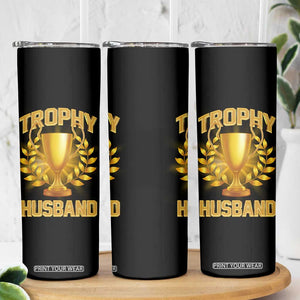 Trophy Husband Skinny Tumbler Anniversary Gift From Wife TB10 Print Your Wear
