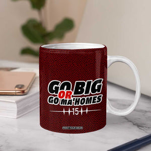 KC Football Coffee Mug Go Big Or Go Home Funny Gameday TB10 Print Your Wear
