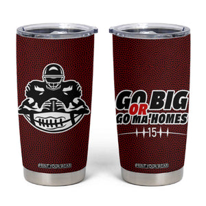 KC Football Tumbler Cup Go Big Or Go Home Funny Gameday TB10 Brown Print Your Wear