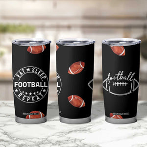 American Football Tumbler Cup Funny Eat Sleep Football Repeat TB10 Print Your Wear