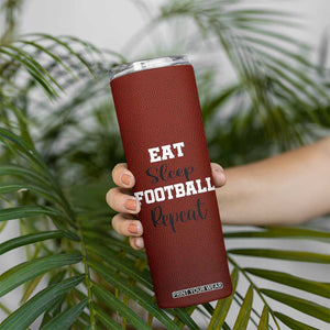 American Football Skinny Tumbler Eat Sleep Football Repeat Dad Fans Coaches TB10 Print Your Wear