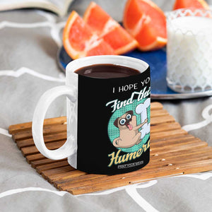Funny Bones Anatomy Coffee Mug I Hope You Find This Humerus Dog Meme Pun Fun Humerous TB10 Print Your Wear