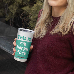 Funny Resting Face Tumbler Cup This Is My Happy Face Sea Turtle Gifts TB10 Print Your Wear