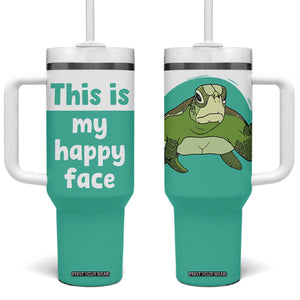 Funny Resting Face Tumbler With Handle This Is My Happy Face Sea Turtle Gifts TB10 One Size: 40 oz Green Print Your Wear