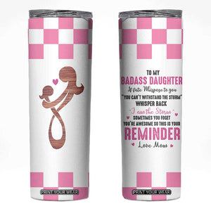 Funny Daughter Gifts Skinny Tumbler To My Badass Daughter From Mom Adult Daughter Birthday Gifts Ideas TB10 White Print Your Wear