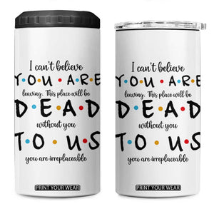 Goodbye Gift 4 in 1 Can Cooler Tumbler Gift For Leaving Coworker Friend TB10 One Size: 16 oz White Print Your Wear