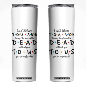 Goodbye Gift Skinny Tumbler Gift For Leaving Coworker Friend TB10 White Print Your Wear