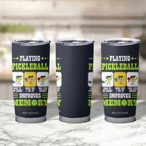 Playing Pickleball Improves Memory Tumbler Cup Gift for Pickle Ball Lovers Pickleballs Coach Player TB10 Print Your Wear