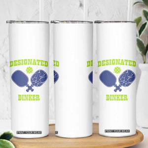 Funny Pickleball Skinny Tumbler Designated Dinker Dink Responsibly TB10 Print Your Wear
