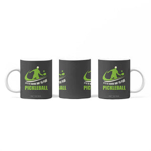 Funny Pickleball Coffee Mug It's A Good Days To Play Pickleball Dink Player Coach TB10 Print Your Wear