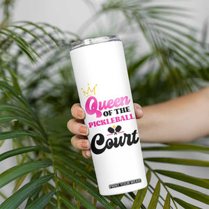 Pickleball Gifts For Women Skinny Tumbler Queen Of The Court TB10 Print Your Wear