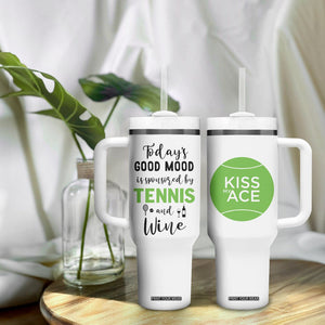 Tennis And Wine Lovers Tumbler With Handle Today's Good Mood Is Sponsored TB10 Print Your Wear