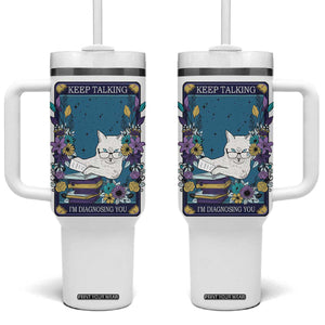 Funny Psychology Gifts Tumbler With Handle Keep Talking I'm Diagnosing You, Funny Gift for Psychologist Psychiatrist Therapist School Counselor Cat Lovers TB10 One Size: 40 oz White Print Your Wear