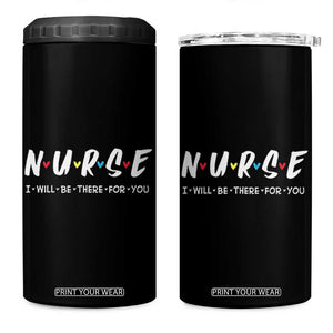 Cute Nurse 4 in 1 Can Cooler Tumbler I Will Be There for You Gift For RN LPN TB10 One Size: 16 oz Black Print Your Wear