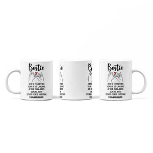 Bestie Gifts Coffee Mug Funny Best Friend Gift Heres To Another Year Of Us TB10 Print Your Wear