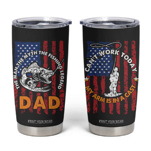 Funny Fishing Fathers Day Tumbler Cup I Can't Work Today My Arm Is In A Cast Dad Gifts TB10 Black Print Your Wear