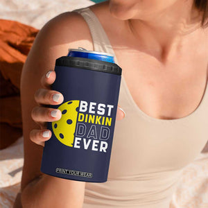 Funny Pickleball Dad 4 in 1 Can Cooler Tumbler Best Dinkin Dad Ever Fathers Day Gift TB10 Print Your Wear