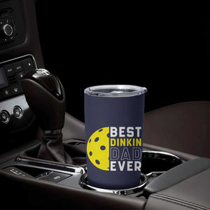 Funny Pickleball Dad Tumbler Cup Best Dinkin Dad Ever Fathers Day Gift TB10 Print Your Wear