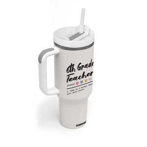 6th Grade Teacher Definition Tumbler With Handle Funny Sixth Grade Vibes Back To School TB10 Print Your Wear