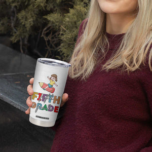 Fifth Grade Tumbler Cup Teacher Back to School TB10 Print Your Wear
