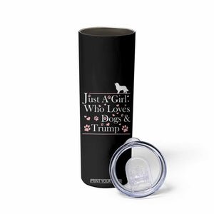 Dog Mom Gifts Skinny Tumbler Just A Girl Who Loves Dogs And Trump TB10 Print Your Wear