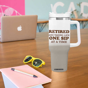 Retirement Coffee Tumbler With Handle Retired and Taking Life One Sip At A Time TB10 Print Your Wear