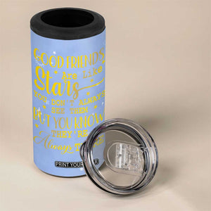 Best Friends Gift 4 in 1 Can Cooler Tumbler Friendship Gifts for Sister, Besties, BFF Good Friends Are Like Stars You Don't Always See Them But You Know They Are Always There TB10 Print Your Wear