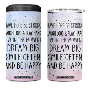 Funny Inspirational 4 in 1 Can Cooler Tumbler Have Hope Be Strong Motivational Quote TB10 One Size: 16 oz Pastel Print Your Wear