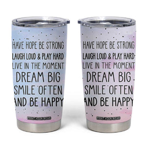 Funny Inspirational Tumbler Cup Have Hope Be Strong Motivational Quote TB10 Pastel Print Your Wear
