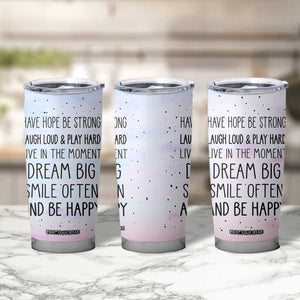 Funny Inspirational Tumbler Cup Have Hope Be Strong Motivational Quote TB10 Print Your Wear
