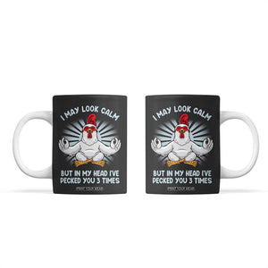 Funny Chicken Coffee Mug I May Look Calm But In My Head I've Pecked You 3 Times TB10 Grey Print Your Wear