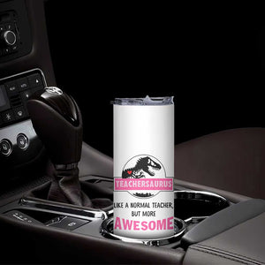 Teacher Appreciation Gifts Skinny Tumbler Teach Love Inspire Teachersaurus Gifts From Student TB10 Print Your Wear