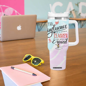 Teacher Appreciation Gifts Tumbler With Handle The InfluenceOf A Good Teacher Can Never Be Erased TB10 Print Your Wear