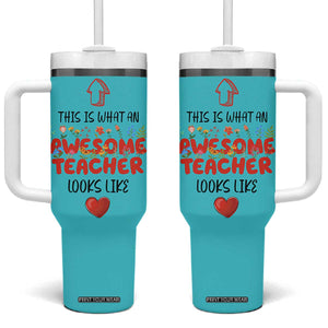 Funny Teacher Gifts Tumbler With Handle This Is What An Awesome Teacher Looks Like TB10 One Size: 40 oz Teal Print Your Wear