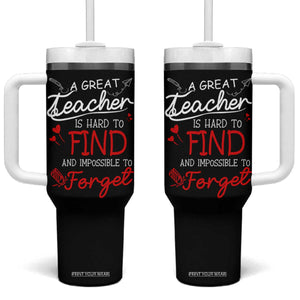 Teacher Appreciation Gifts Tumbler With Handle A Great Teacher Is Hard To Find and Impossible To Forget TB10 One Size: 40 oz Black Print Your Wear