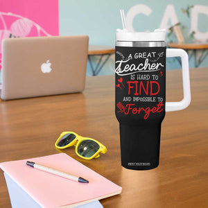 Teacher Appreciation Gifts Tumbler With Handle A Great Teacher Is Hard To Find and Impossible To Forget TB10 Print Your Wear