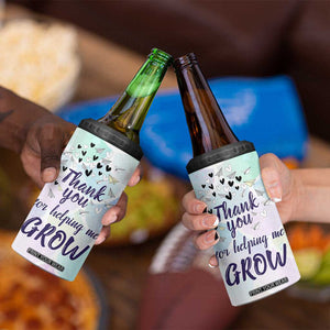 Thank You For Helping Me Grow 4 in 1 Can Cooler Tumbler Thank You Appreciation Gift TB10 Print Your Wear