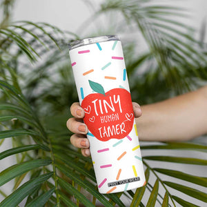 Tiny Human Tamer Teacher Skinny Tumbler Funny Preschool Kindergarten Teachers TB10 Print Your Wear