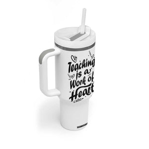 Teacher Appreciation Gift Tumbler With Handle Teaching Is A Work of Heart School Gifts For Teachers TB10 Print Your Wear