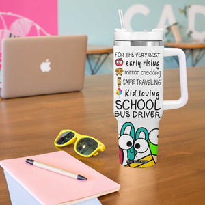 Best Bus Driver Ever Appreciation Tumbler With Handle For The Very Best Early Rising Mirror Checking Safe Traveling Kid Loving TB10 Print Your Wear