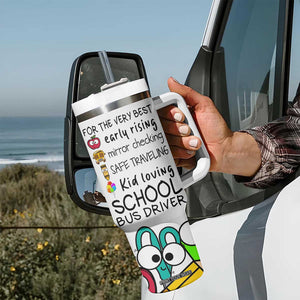 Best Bus Driver Ever Appreciation Tumbler With Handle For The Very Best Early Rising Mirror Checking Safe Traveling Kid Loving TB10 Print Your Wear