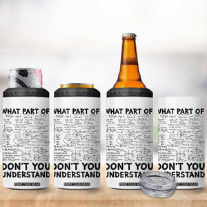 Funny Math Teacher Gift 4 in 1 Can Cooler Tumbler What Part Of Don't You Understand TB10 Print Your Wear