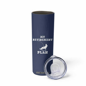 Fishing Retirement Plan Skinny Tumbler Fisherman Jokes Rod Pole Grandpa TB10 Print Your Wear