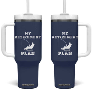 Fishing Retirement Plan Tumbler With Handle Fisherman Jokes Rod Pole Grandpa TB10 One Size: 40 oz Navy Print Your Wear