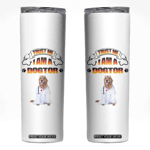 Veterinarian Gifts Skinny Tumbler Trust Me Im A Dogtor Doctor Vet Tech Funny Dog Gifts TB10 White Print Your Wear