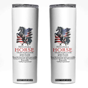 Horse Lovers Skinny Tumbler Advice From A Horse Inspiration TB10 White Print Your Wear