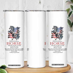 Horse Lovers Skinny Tumbler Advice From A Horse Inspiration TB10 Print Your Wear