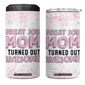 Funny Gifts For Mom 4 in 1 Can Cooler Tumbler Great Job Mom I Turned Out Awesome Cute Present From Daughter Son TB10 One Size: 16 oz Pink Print Your Wear