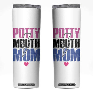 Funny Mom Birthday Gift Skinny Tumbler Potty Mouth Mom Valentines Mothers Day Present TB10 White Print Your Wear