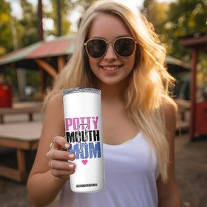 Funny Mom Birthday Gift Skinny Tumbler Potty Mouth Mom Valentines Mothers Day Present TB10 Print Your Wear